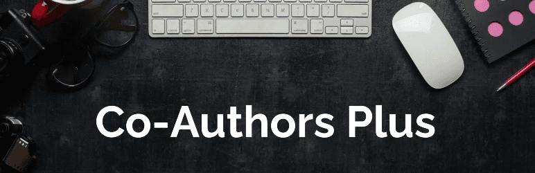 Co-Authors Plus – WordPress plugin 